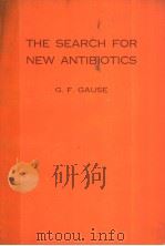 THE SEARCH FOR NEW ANTIBIOTICS PDF电子版封面 G.F.GAUSE