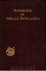 HANDBOOK OF APPLIED HYDRAULICS     PDF电子版封面    CALVIN VICTOR DAVIS 