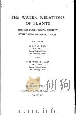 THE WATER RELATIONS OF PLANTS 1963 PDF电子版封面 A.J.RUTTER F.H.WHITEHEAD