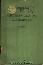 KUNSTSTOFF-、LACK-UND GUMMI-ANALYSE TAEELBAND PDF电子版封面