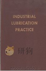 INDUSTRIAL LUBRICATION PRACTICE     PDF电子版封面    PAUL D.HOBSON 