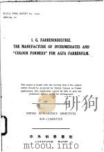B.L.O.S.FINAL REPORT NO.1605 I.G.FARBENINDUSTRIE.THE MANUFACTURE OF INTERMEDIATES AND COLOUR FORMERS     PDF电子版封面     
