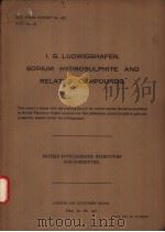B.L.O.S. FINAL REPORT NO.422 I.G.LUDWIGSHAFEN.SODIUM HYDROSULPHITE AND RELATED COMPOUNDS. PDF电子版封面