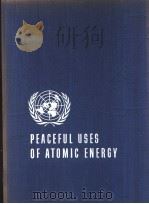 PROCEEDINGS OF THE INTERNATIONAL CONFERENCE ON THE PEACEFUL USES OF ATOMIC ENERGY VOLUME 3 POWER REA     PDF电子版封面     