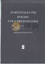 AUSRUSTUNGEN FOU BERGBAU UND SCHWERINDUSTRIE BAND V BERGBAUAUSRUSTUNGEN PDF电子版封面