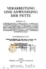 CHEMIE UND TECHNOLOGIE DER FETTE UND FETTPRODUKTE ZWEITER BAND VERARBEITUNG UND ANWENDUNG DER FETTE     PDF电子版封面    DR.H.SCHONFELD 