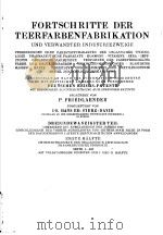 FORTSCHRITTE DER TEERFARBENFABRIKATION UND VERWANDTER INDUSTRIEZWELIGE ⅩⅩⅢ-1 PDF电子版封面 P.FRIEDLAENDER DR.HANS ED.FIER