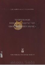 TECHNOLOGIE DER HERSTELLUNG VON GROSSWASSFRTURBINEN PDF电子版封面 S.M.GAMSE UND ING.A.J.GOLDSCHE