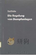 DIE REGELUNG VON DAMPFANLAGEN PDF电子版封面 DR.PAUL PROFOS