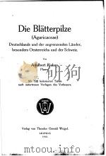 DIE BLATTERPILZE(AGARICACEAE) TEXTE 1910-15 PDF电子版封面