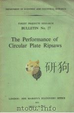 THE PERFORMANCE OF CIRCULAR PLATE RIPSAWS 27     PDF电子版封面    H·J·DENDERSBY 