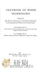 TEXTBOOK OF WOOD TECHNOLOGY VOLUME II     PDF电子版封面    H·P·BROWN 