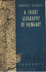 A SHORT GEOGRAPHY OF HUNGARY     PDF电子版封面    ANDRAS VAGACS 