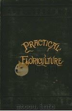 PRACTICAL FLORICULTURE     PDF电子版封面     