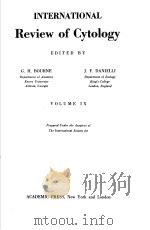 INTERNATIONAL REVIEW OF CYTOLOGY VOLUME IX     PDF电子版封面    G·H·BOURNE 
