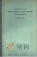 PROCEEDINGS OF THE FOURTH INTERNATIONAL CONGRESS OF BIOCHEMISTRY VOLUME Ⅲ PDF电子版封面 F.BRUCKE