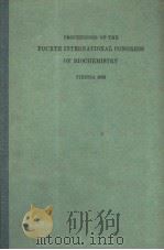 PROCEEDINGS OF THE FOURTH INTERNATIONAL CONGRESS OF BIOCHEMISTRY VOLUME Ⅻ PDF电子版封面 L.LEVENBOOK