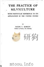 THE PRACTICE OF SILVICULTURE     PDF电子版封面    RALPH C·HAWLEY 