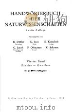 HANDWORTERBUCH DER NATURWISSENSCHAFTEN ZWEITE AUFLAGE VIERTER BAND FISCHE-GEUTHER     PDF电子版封面    R.DITTLER  G.JOOS  E.KORSCHELT 