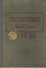 CHEMICAL ENGINEERING LABORATORY EQUIPMENT     PDF电子版封面    O.T.ZIMMERMAN PH.D. 
