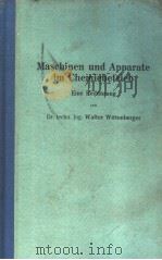 MASCHINEN UND APPARATE IM CHEMIEBETRIEB     PDF电子版封面     
