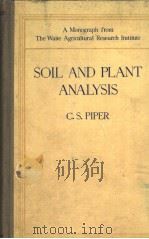 SOIL AND PLANT ANALYSIS     PDF电子版封面    C.S.PIPER D.SC. 