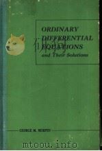ORDINARY DIFFERENTIAL EQUATIONS AND THEIR SOLUTIONS PDF电子版封面 GEORGE M·MURPHY