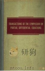 TRANSACTIONS OF THE SYMPOSLUM ON PARTIAL DIFFRENTIAL EQUATIONS     PDF电子版封面    N·ARONSZAJN 