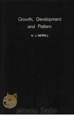 GROWTH,DEVELOPMENT,AND PATTERN PDF电子版封面 N.J.BERRILL,McGILL UNIVERSITY