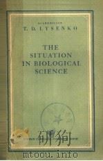 THE SITUATION IN BIOLOGICAL SCIENCE PDF电子版封面 T.D.LYSENKO