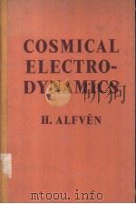 COSMICAL ELECTRODYNAMICS PDF电子版封面 H.ALFVEN