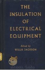 THE INSULATION OF ELECTRICAL EQUIPMENT PDF电子版封面