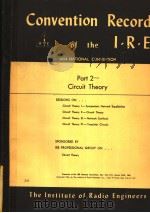 1954 NATIONAL CONVENTION CONVENTION RECORD OF THE I.R.E PART 2 CIRCUIT THEORY PDF电子版封面