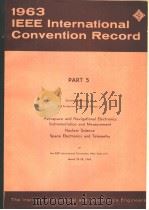 1963 IEEE INTERNATIONAL CONVENTION RECORD PART 5 AEROSPACE AND NAVIGATIONAL ELECTRONICS INSTRUMENTAT（ PDF版）