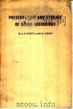 PRESERVATION AND STORAGE OF SOUND RECORDINGS PDF电子版封面 A.G.PICKETT M.M.LEMCOE