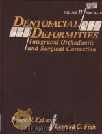 DENTOFACIAL DEFORMITIES Integrated Orthodontic and Surgical Correction VOLME Ⅱ PDF电子版封面 080161628X BRUCE N.EPKER LEWARD C.FISH