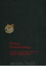 CLINICAL PERIODONTOLOGY 1972 PDF电子版封面 0721641377