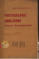 PHOTOGRAPHIC EMULSIONS RECENT DEVELOPMENTS（1973 PDF版）