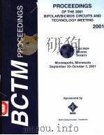 BCTM PROCEEDINGS  PROCEEDINGS OF THE 2001 BIPOLAR/BICOMS CIRCUITS AND TECHNOLOGY MEETING 2001（ PDF版）