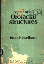 ANATOMY OF OROFACIAL STRUCTURES SECOND EDITION 1982 PDF电子版封面 0801608570
