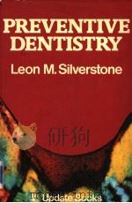 PREVENTIVE BENTISTRY PDF电子版封面 LEON M·SILVERSTONE