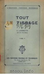 TOUT LE TISSAGE TOME Ⅴ PDF电子版封面 A.LAMBRETTE