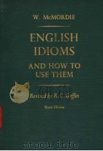ENGLISH IDIOMS AND HOW TO USE THEM PDF电子版封面 W.MCMORDIE