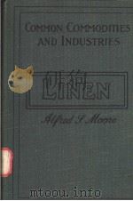 LINEN FROM THE RAW MATERIAL TO THE FINISHED PRODUCT PDF电子版封面 ALFRED S.MOORE