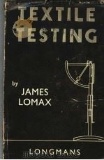TEXTILE TESTING PDF电子版封面 JAMES LOMAX