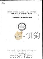 SILICON SURFACE BARRIER △E/△X DETECTORS FOR NUCLEAR REACTION STUDIES PDF电子版封面