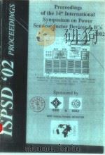 PROCEEDINGS OF THE 14 INTERNATIONAL SYMPOSIUM ON POWER SEMICONDUCTOR DEVICES AND ICS 2002     PDF电子版封面     