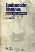SEMICONDUCTOR MEMORIES  TECHNOLOGY，TESTING，AND RELIABILITY（ PDF版）