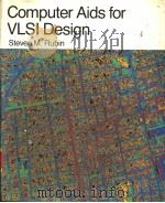 COMPUTER AIDS FOR VLSI DESIGN PDF电子版封面 0201058243 STEVEN M.RUBIN