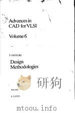 ADVANCES IN CAD FOR VLSI VOLUME 6 PDF电子版封面 0444878969 S.GOTO